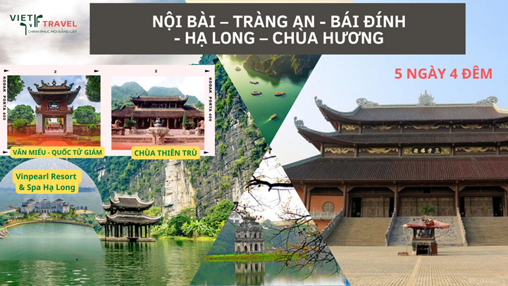 NỘI BÀI - TRÀNG AN- BÁI ĐÍNH - HẠ LONG - CHÙA HƯƠNG